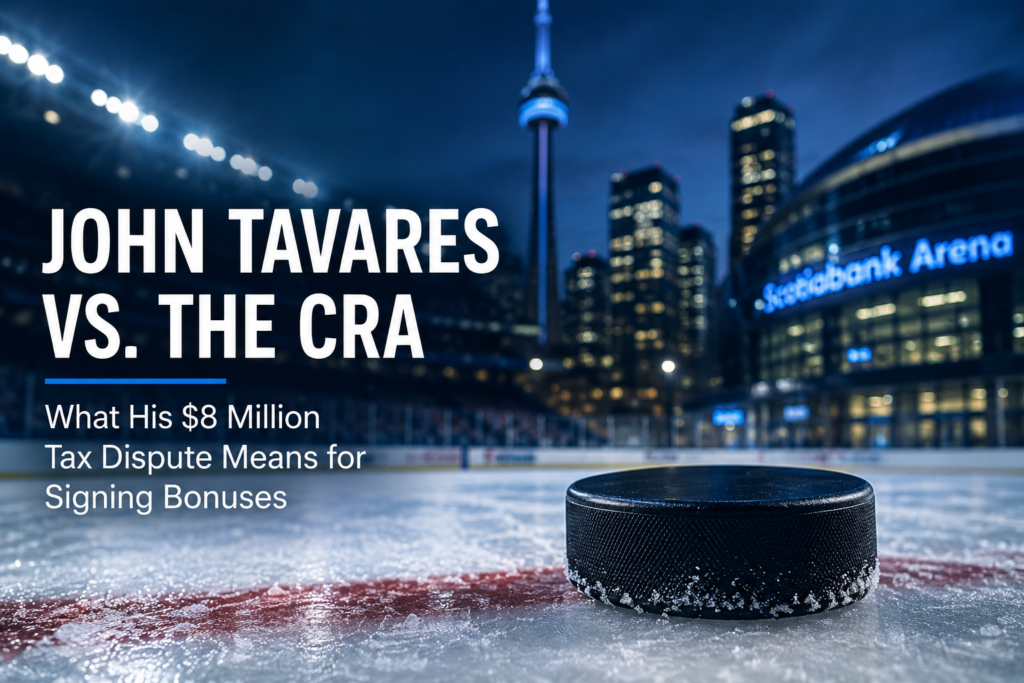 John Tavares vs. the CRA: What His $8 Million Tax Dispute Means for Signing Bonuses
