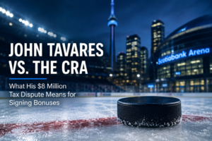 John Tavares vs. the CRA: What His $8 Million Tax Dispute Means for Signing Bonuses